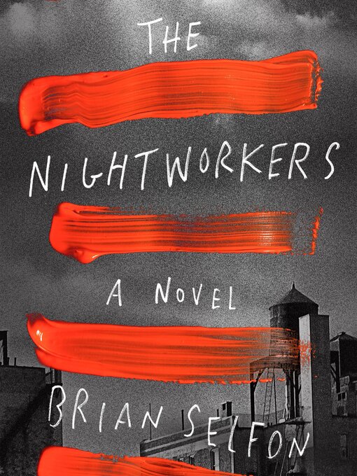 Title details for The Nightworkers by Brian Selfon - Available